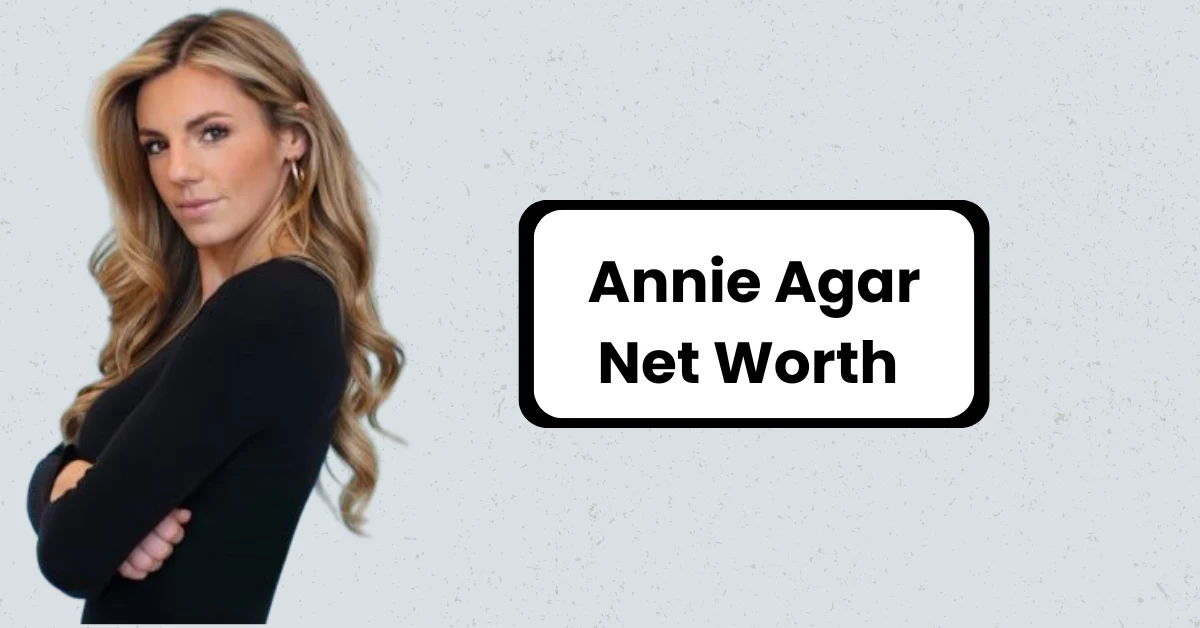 Annie Agar Net Worth – Salary, Wikipedia, Husband, Age, Height The current image has no alternative text. The file name is: Annie-Agar-Net-Worth-–-Salary-Wikipedia-Husband-Age-Height.webp