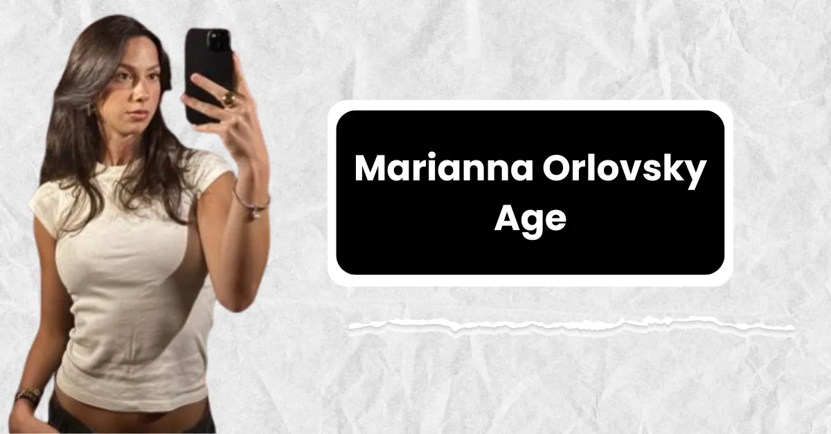 Marianna Orlovsky Age – Tiktok, Instagram, Wiki, Bio, Net Worth