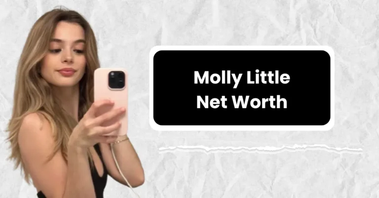 Molly Little Net Worth – Family, Dad, Crush, Husband, Age, Height