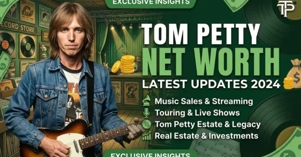 Tom Petty Net Worth
